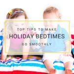 Holiday Bedtime Tips