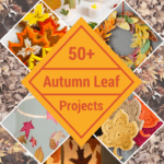 50+ Autumn Leaf Projects for Fall