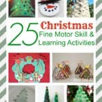 25 Christmas Fine Motor Skill and Learning Activities
