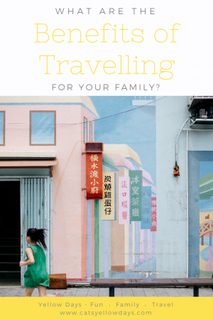 What are the benefits of travelling for your family?